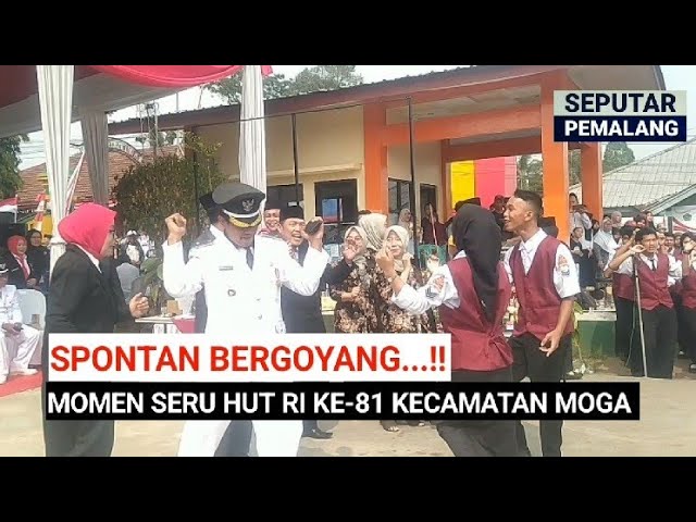 MOMEN SERU HUT RI KE-81 KECAMATAN MOGA SEMUA BERGOYANG!!